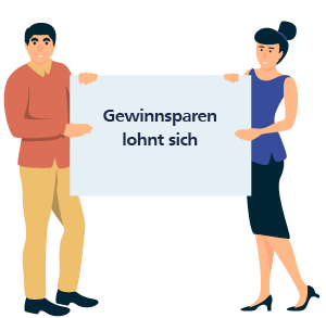Zwei Personen halten gemeinsam ein Schild mit der Aufschrift „Gewinnsparen lohnt sich“.